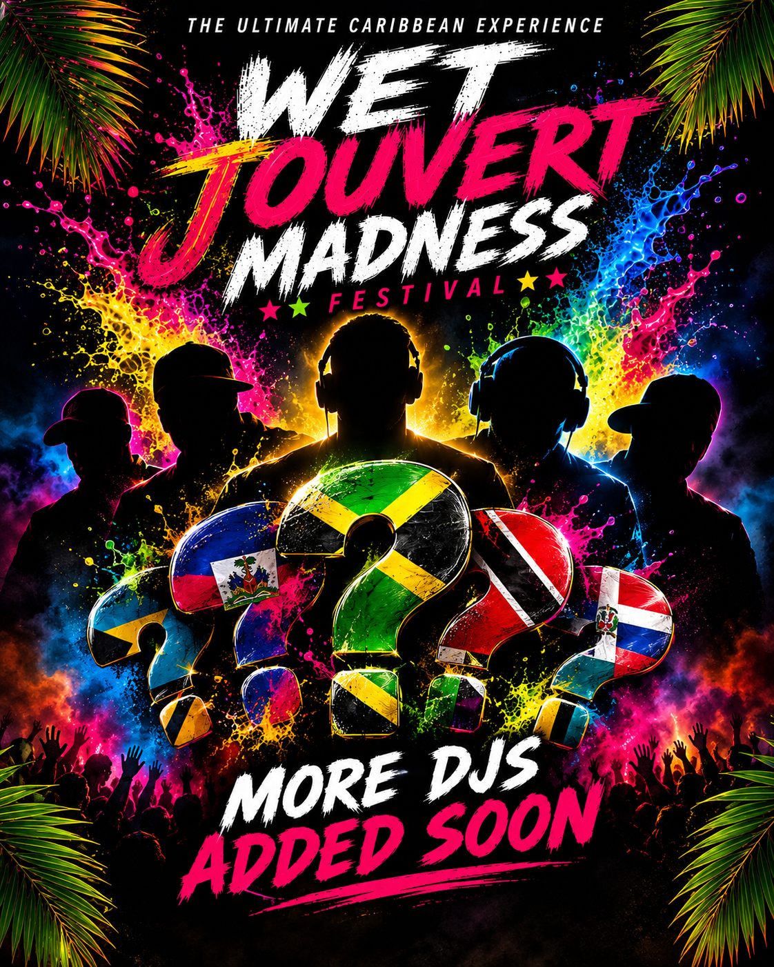 More DJs added soon — Wet J'Ouvert Madness Festival